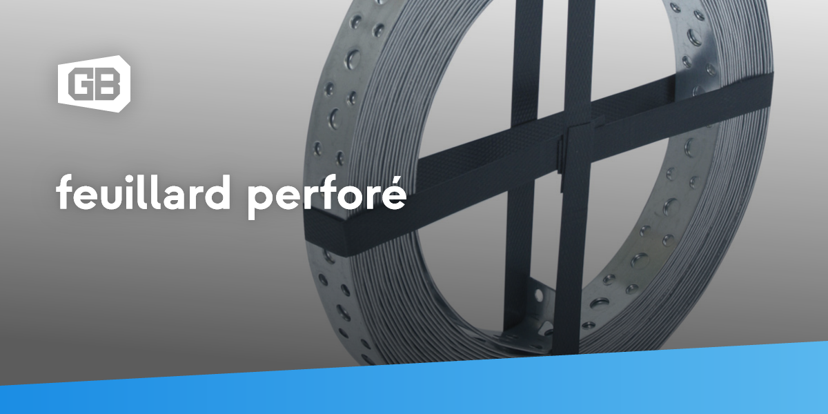 feuillard perforé | Gebr. Bodegraven